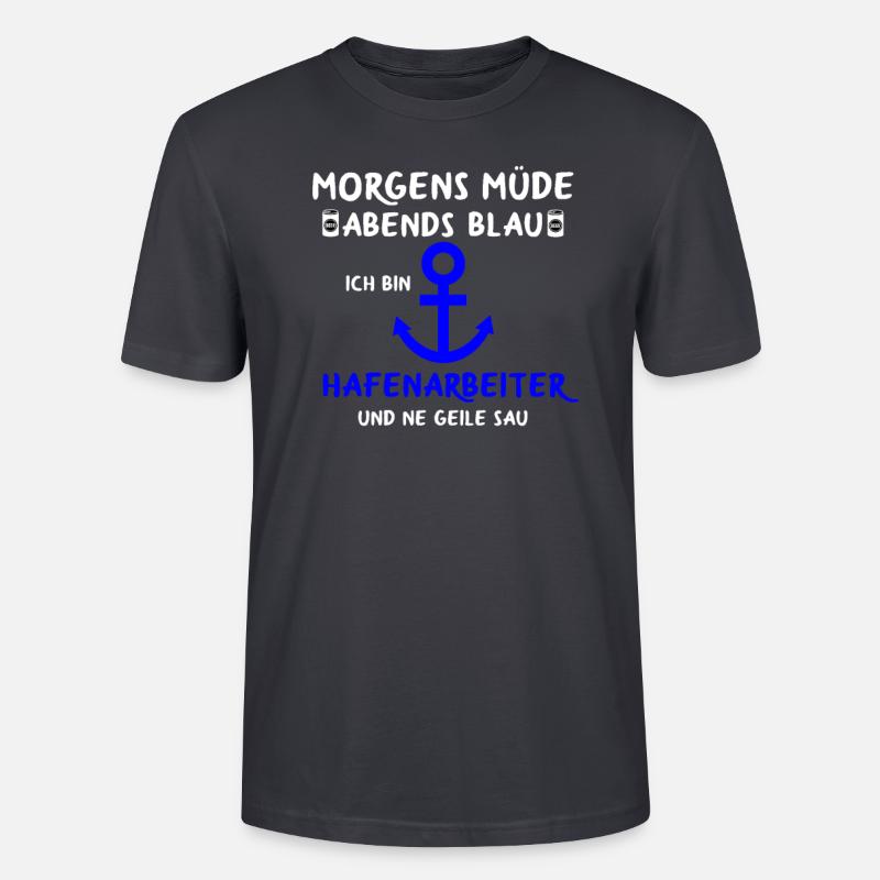 Hafenarbeiter Dockarbeiter Docker Hafen - Stanley/Stella Unisex Bio-T-Shirt CRAFTER - Dunkles Graublau