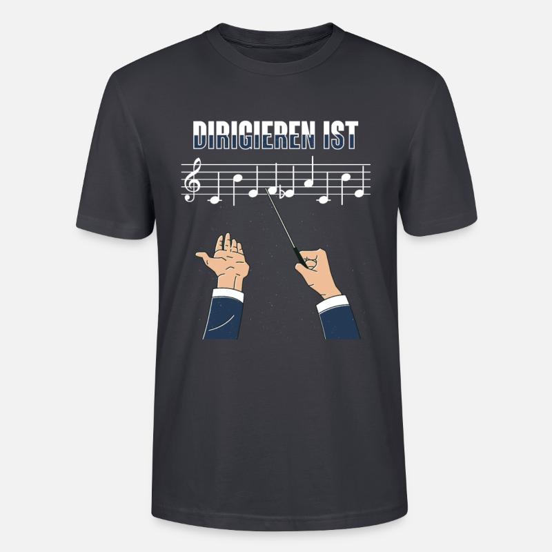 Dirigieren Ist Chefsache Dirigent Chor Geschenk - Stanley/Stella Unisex Bio-T-Shirt CRAFTER - Dunkles Graublau