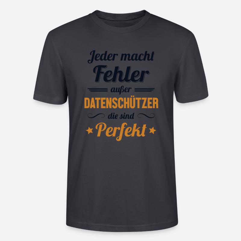 Datenschützer sind Perfekt Datenschutz Experte - Stanley/Stella Unisex Bio-T-Shirt CRAFTER - Dunkles Graublau
