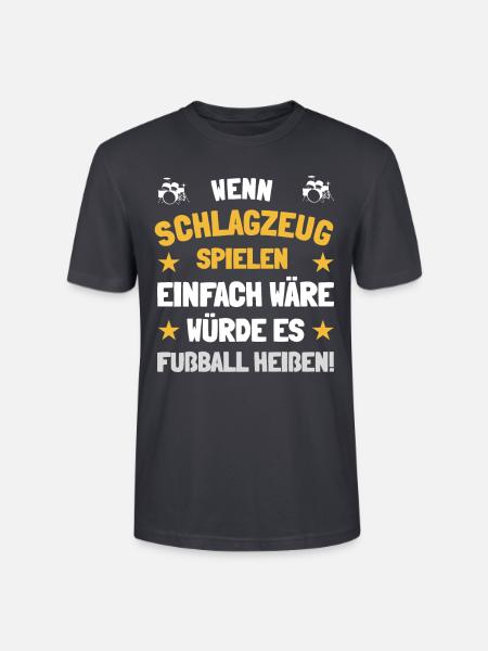 Ich bin Schlagzeuger - Stanley/Stella Unisex Bio-T-Shirt CRAFTER - Dunkles Graublau