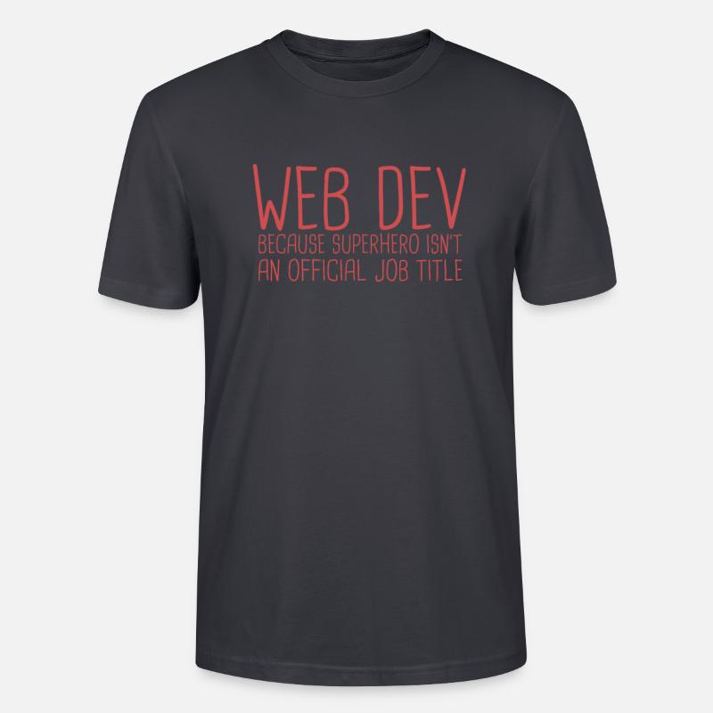 "Web Developer Superhero | Webentwickler" - Stanley/Stella Unisex Bio-T-Shirt CRAFTER - Dunkles Graublau