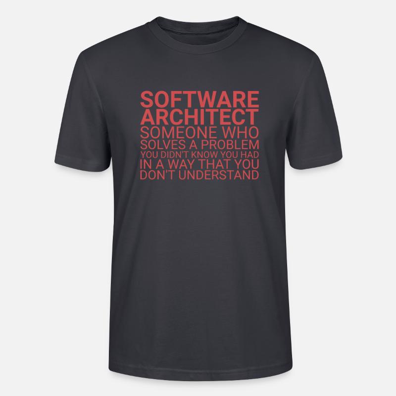 "Software Architect Problem | Software Architecture" - Stanley/Stella CRAFTER Unisex Organic T-Shirt - India Ink Grey