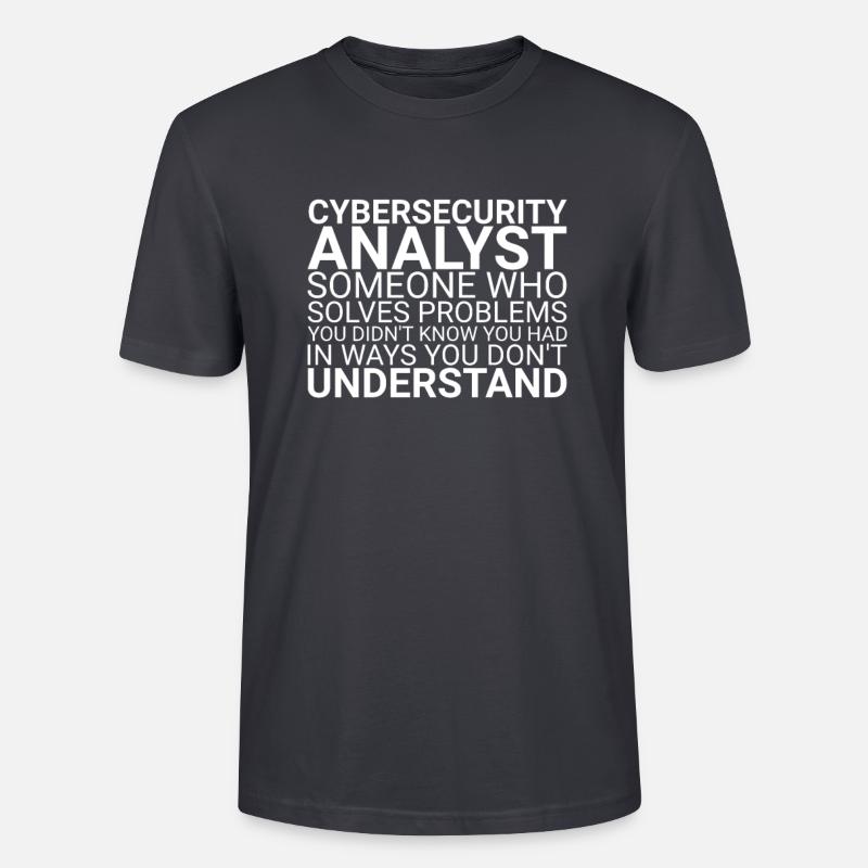 "Cybersecurity Analyst Problem | Cybersecurity" - Stanley/Stella Unisex Bio-T-Shirt CRAFTER - Dunkles Graublau