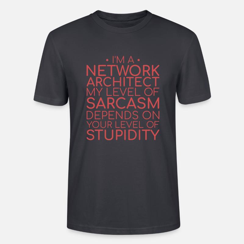 "Network Architect Sarcasm | Netzwerk" - Stanley/Stella Unisex Bio-T-Shirt CRAFTER - Dunkles Graublau