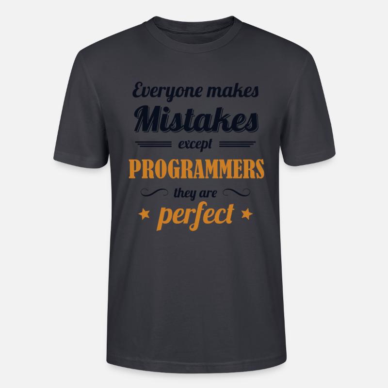 Programmers are Perfect Developer Coder - Stanley/Stella Unisex Bio-T-Shirt CRAFTER - Dunkles Graublau