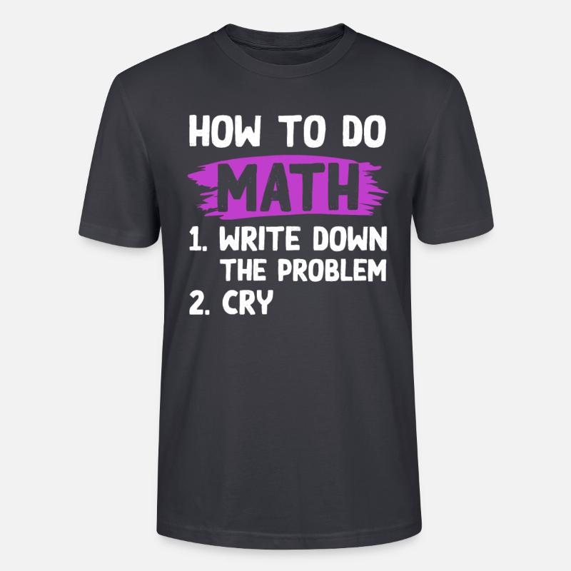 mathematik problem - Stanley/Stella Unisex Bio-T-Shirt CRAFTER - Dunkles Graublau