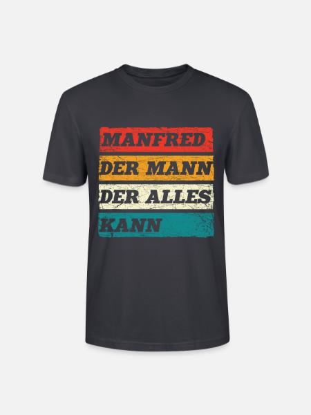 Manfred Der Mann Der Alles Kann Vorname Manfred - Stanley/Stella Unisex Bio-T-Shirt CRAFTER - Dunkles Graublau