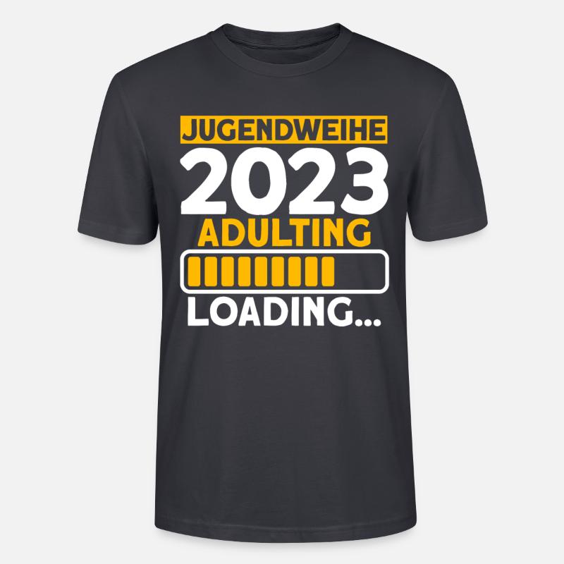 Jugendweihe 2023 Adulting Loading… Geschenk - Stanley/Stella Unisex Bio-T-Shirt CRAFTER - Dunkles Graublau