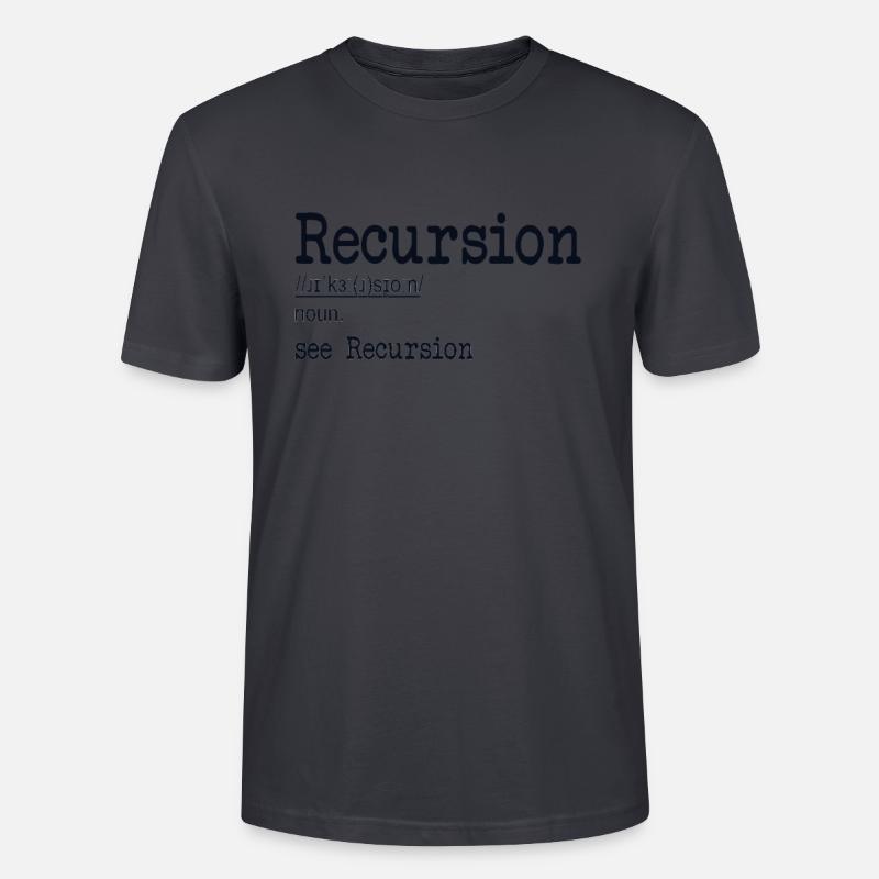Recursion Definition Developer Coder Programmer - Stanley/Stella CRAFTER Unisex Organic T-Shirt - India Ink Grey