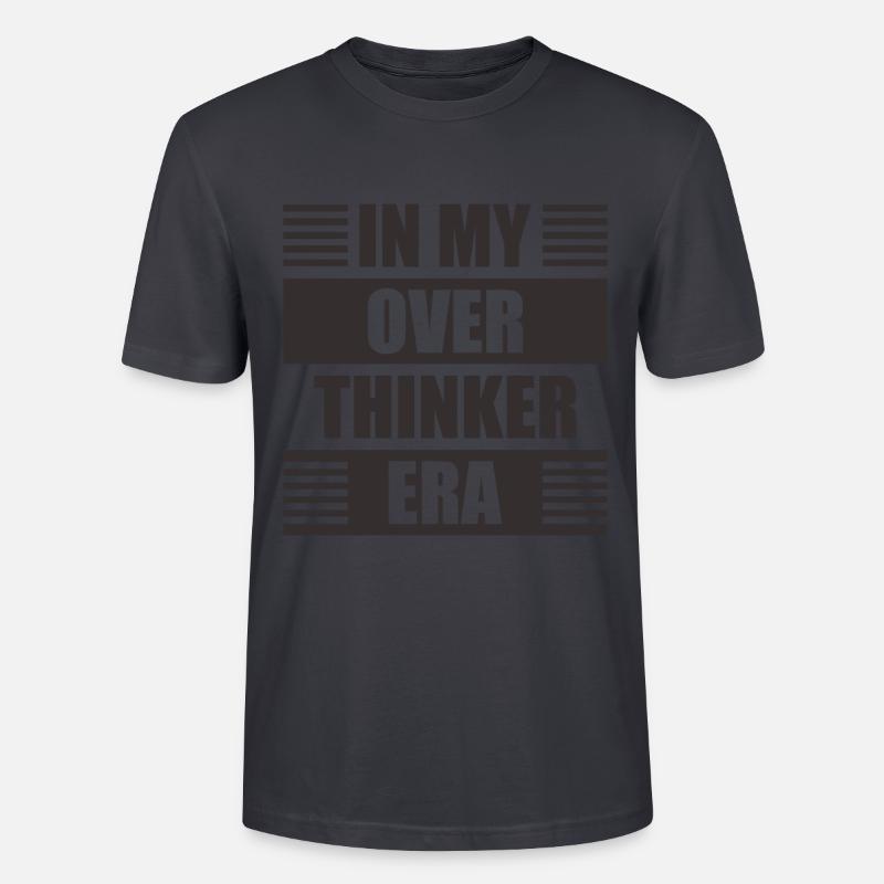Dans mon ère Overthinker Overthink - T-shirt bio CRAFTER Stanley Stella Unisexe - bleu gris foncé