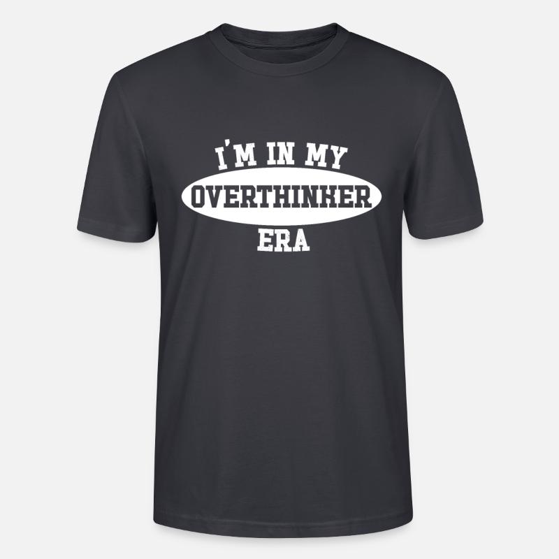 Dans mon ère Overthinker Overthink - T-shirt bio CRAFTER Stanley Stella Unisexe - bleu gris foncé