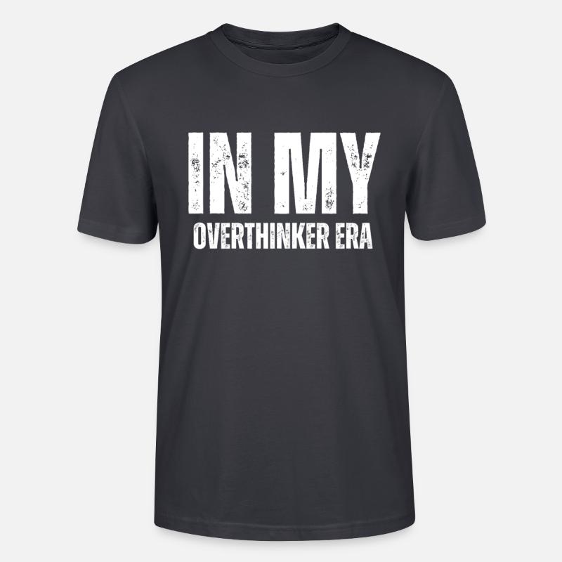 Dans mon ère Overthinker Overthink - T-shirt bio CRAFTER Stanley Stella Unisexe - bleu gris foncé