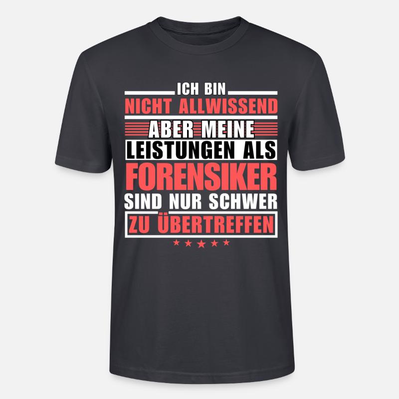 Unübertroffene Leistung als Forensiker - Stanley/Stella Unisex Bio-T-Shirt CRAFTER - Dunkles Graublau