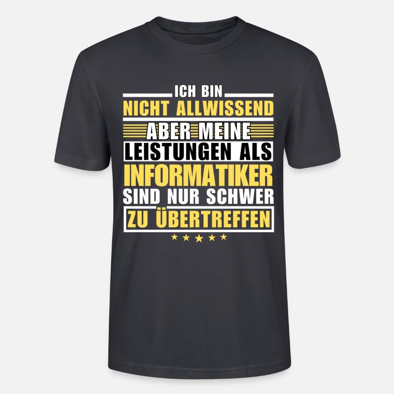 Unübertroffene Leistung als Informatiker - Stanley/Stella Unisex Bio-T-Shirt CRAFTER - Dunkles Graublau