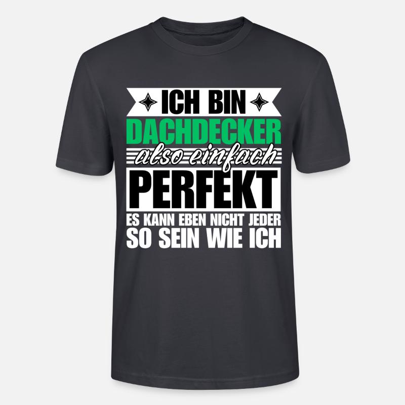 Perfekter Dachdecker - Stanley/Stella Unisex Bio-T-Shirt CRAFTER - Dunkles Graublau