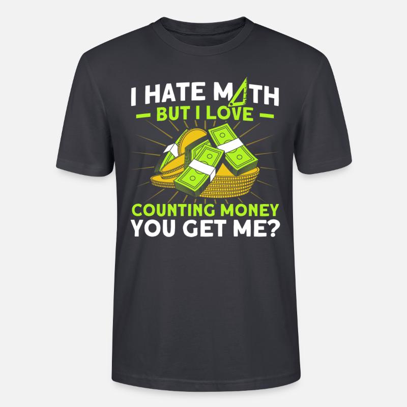 Math Mathematics Science Math Gift - Stanley/Stella CRAFTER Unisex Organic T-Shirt - India Ink Grey