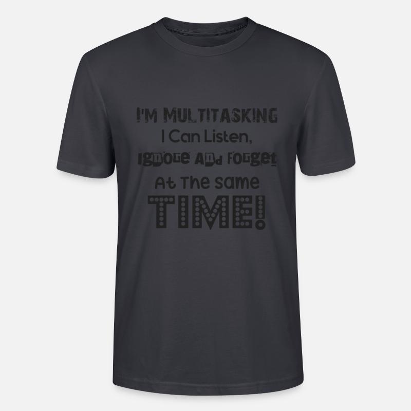ADHS - Ich bin Multitasking - Stanley/Stella Unisex Bio-T-Shirt CRAFTER - Dunkles Graublau