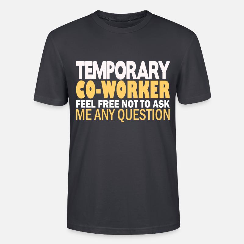 Temporary Co-Worker - Stanley/Stella Unisex Bio-T-Shirt CRAFTER - Dunkles Graublau