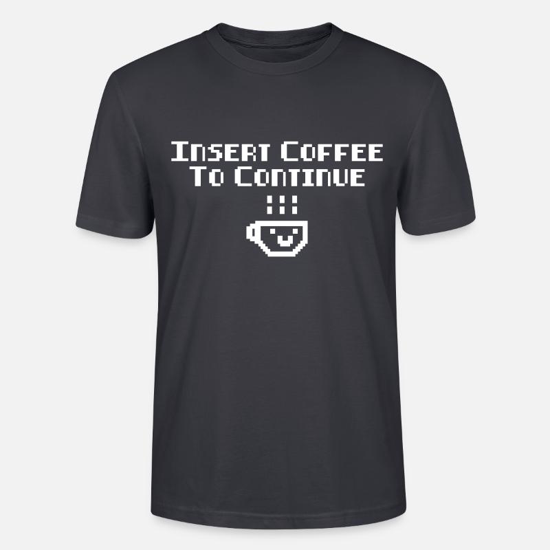 Kaffee Insert Coffee To Continue - Stanley/Stella Unisex Bio-T-Shirt CRAFTER - Dunkles Graublau