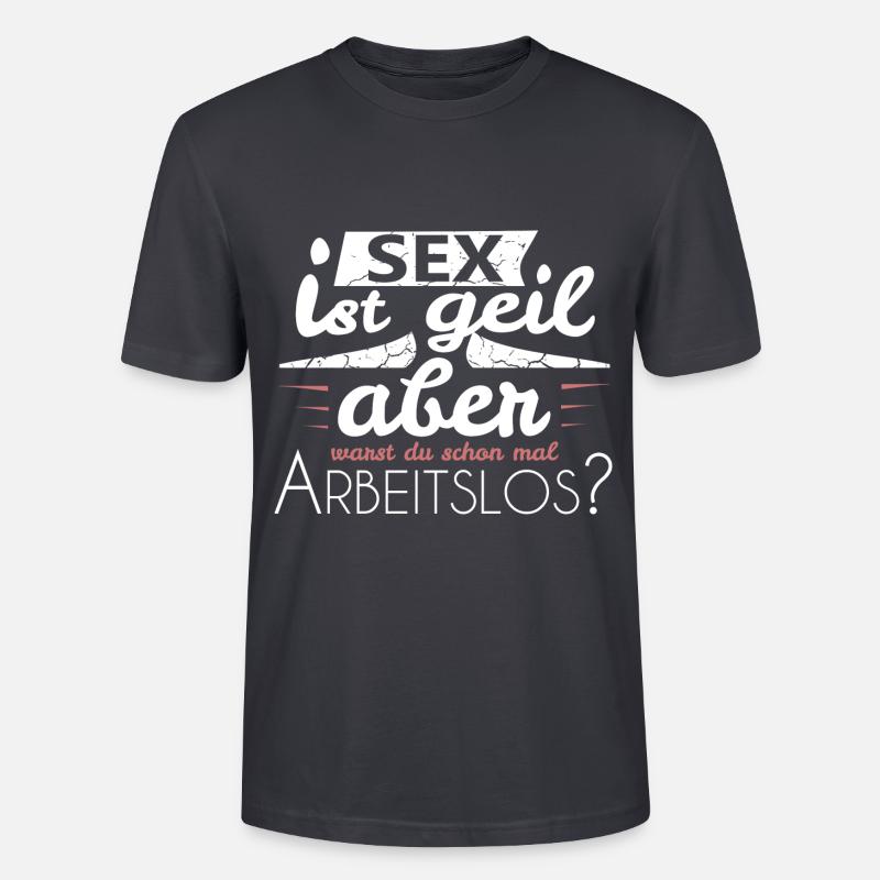 arbeitslos Spruch - Stanley/Stella Unisex Bio-T-Shirt CRAFTER - Dunkles Graublau