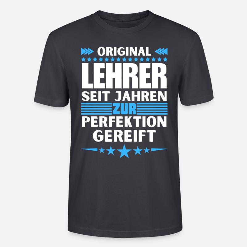 Zur Perfektion gereifter Lehrer - Stanley/Stella Unisex Bio-T-Shirt CRAFTER - Dunkles Graublau