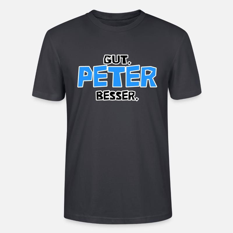 Gut. Peter besser. - Stanley/Stella Unisex Bio-T-Shirt CRAFTER - Dunkles Graublau