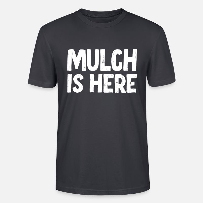Mulch Is Here - Stanley/Stella CRAFTER Unisex Organic T-Shirt - India Ink Grey