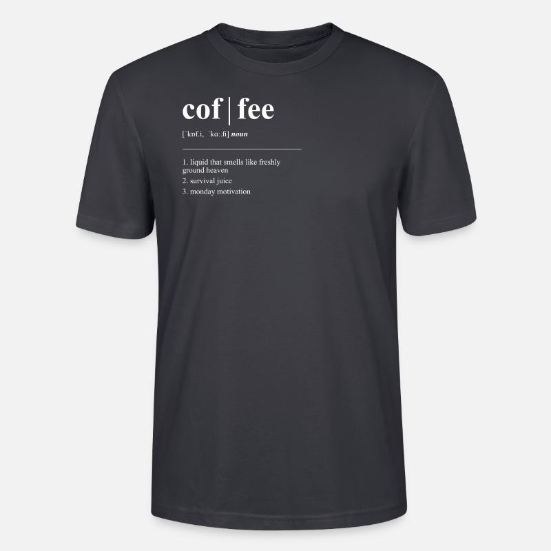 Coffee | Wörterbuch | Definition | Kaffee - Stanley/Stella Unisex Bio-T-Shirt CRAFTER - Dunkles Graublau