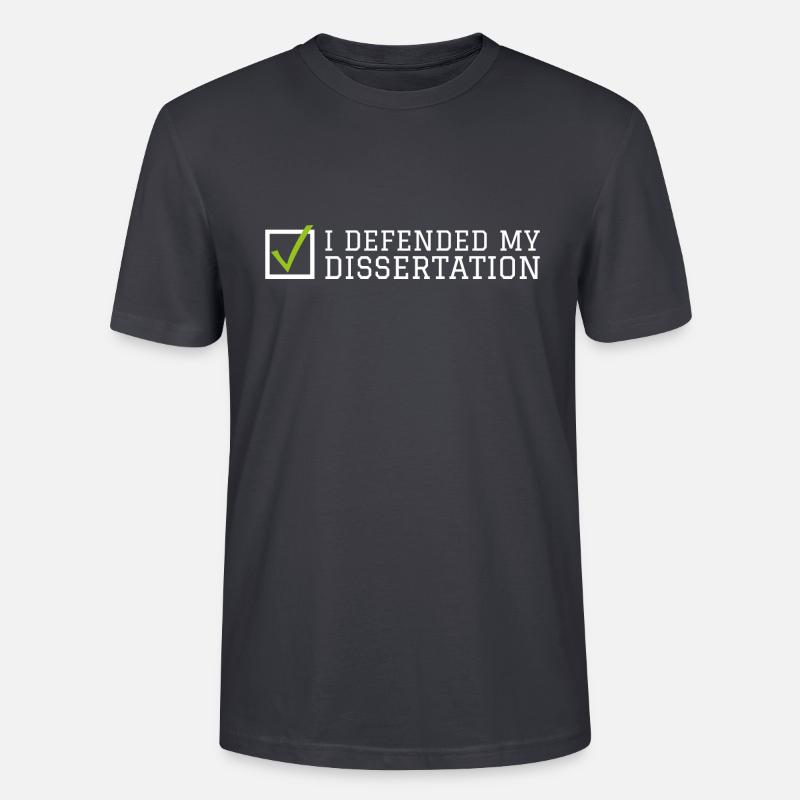 My dissertation Phd Student Geschenk - Stanley/Stella Unisex Bio-T-Shirt CRAFTER - Dunkles Graublau