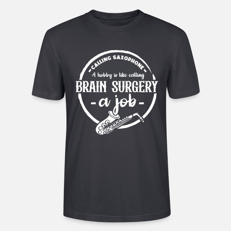 Calling saxophone a hobby - Stanley/Stella Unisex Bio-T-Shirt CRAFTER - Dunkles Graublau