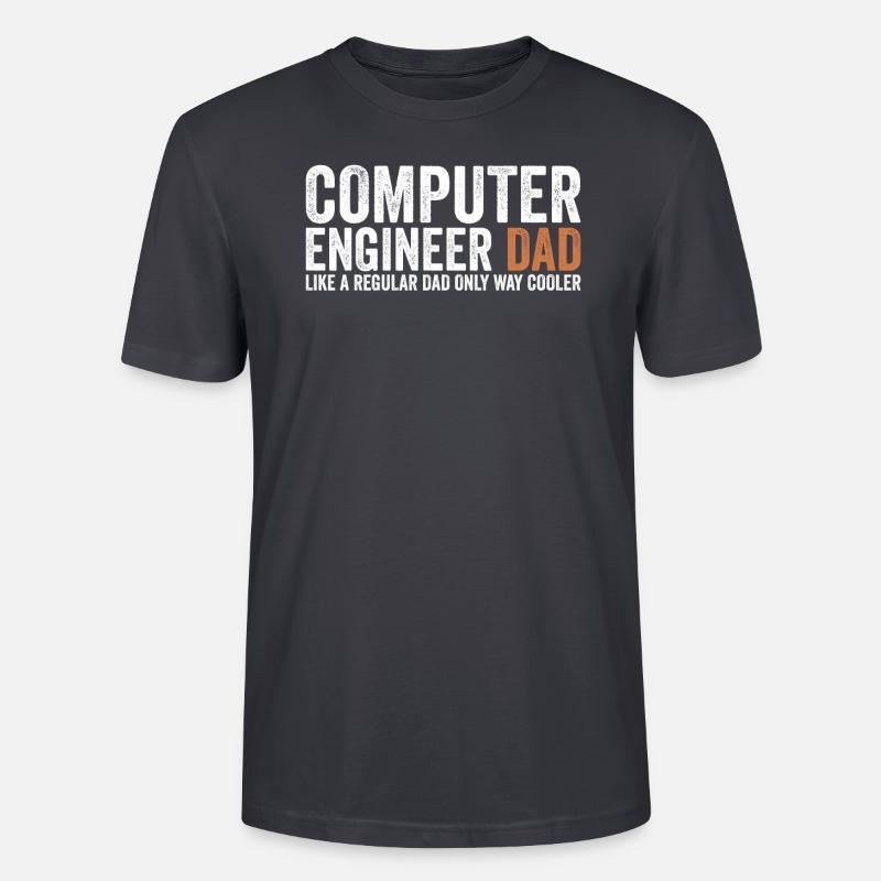 Dad - Computer Engineer - Stanley/Stella CRAFTER Unisex Organic T-Shirt - India Ink Grey