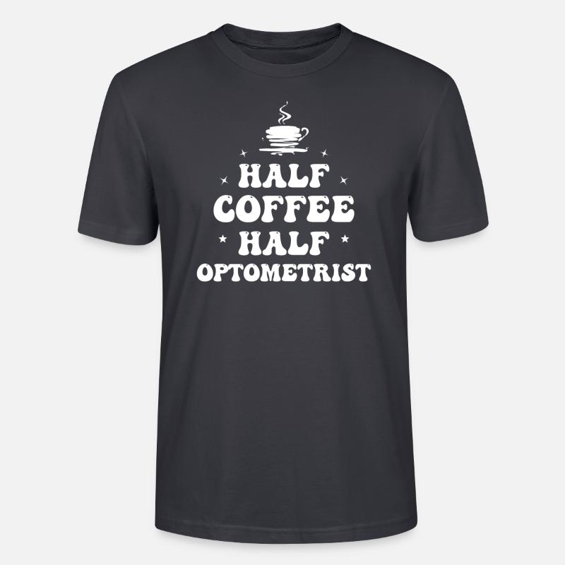 Opticien Optométriste Opticien Ophtalmologiste Café - T-shirt bio CRAFTER Stanley Stella Unisexe - bleu gris foncé