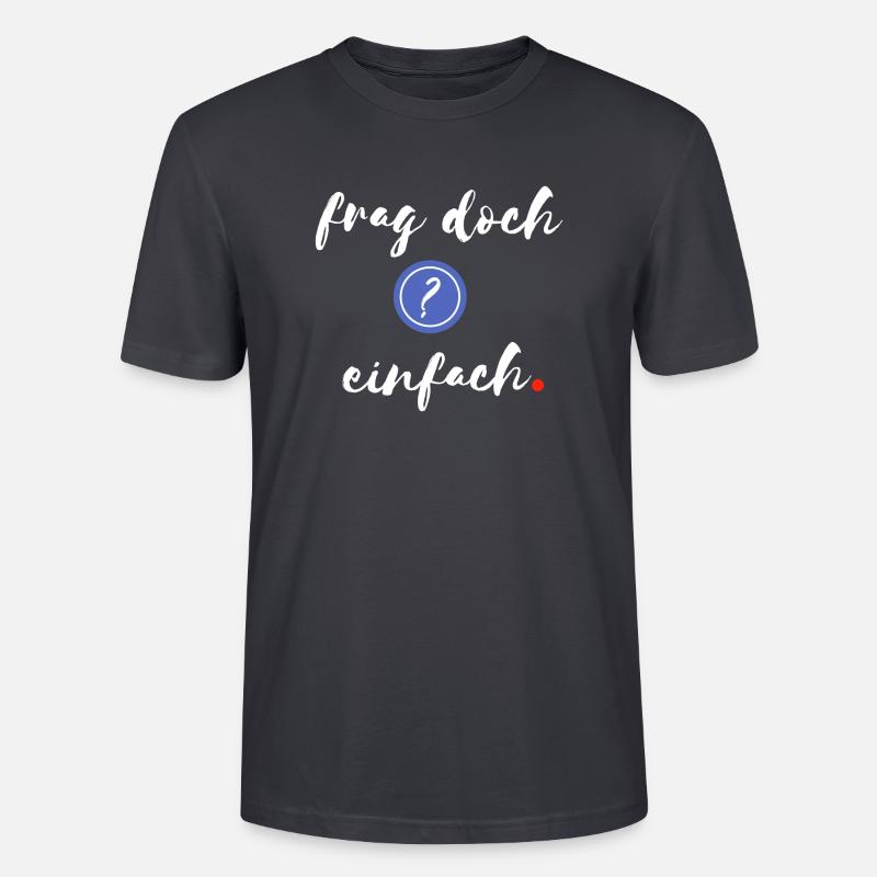 Il suffit de demander - T-shirt bio CRAFTER Stanley Stella Unisexe - bleu gris foncé