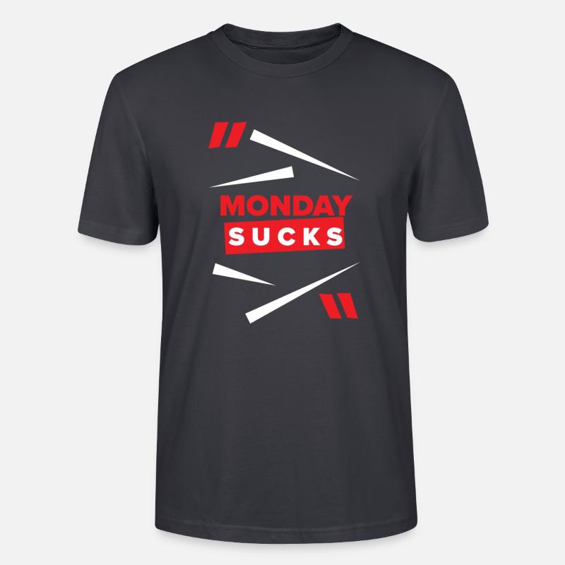 Monday sucks oder ist Monday Dein Lieblingstag? - Stanley/Stella Unisex Bio-T-Shirt CRAFTER - Dunkles Graublau