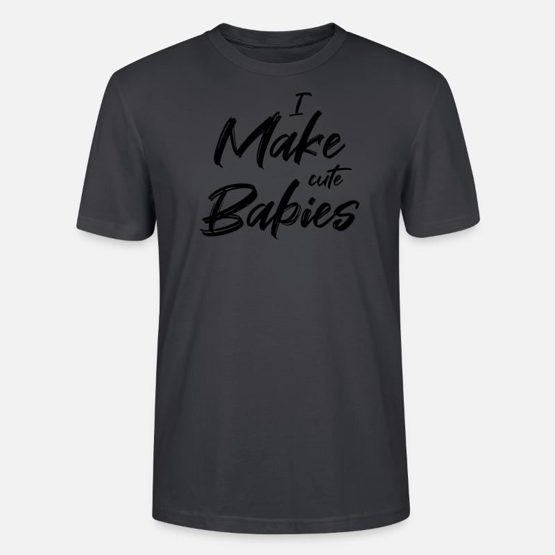 I make cute babies - Stanley/Stella Unisex Bio-T-Shirt CRAFTER - Dunkles Graublau