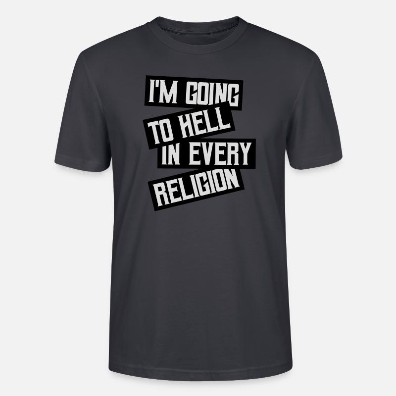 im going to hell - Stanley/Stella Unisex Bio-T-Shirt CRAFTER - Dunkles Graublau