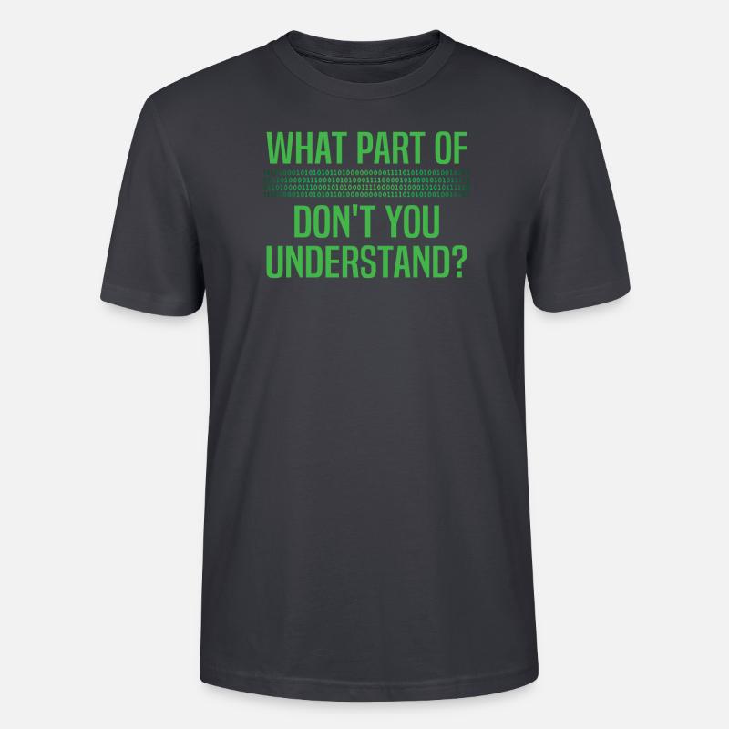 Binärcode Binar Dualcode Programmierer Geschenk - Stanley/Stella Unisex Bio-T-Shirt CRAFTER - Dunkles Graublau