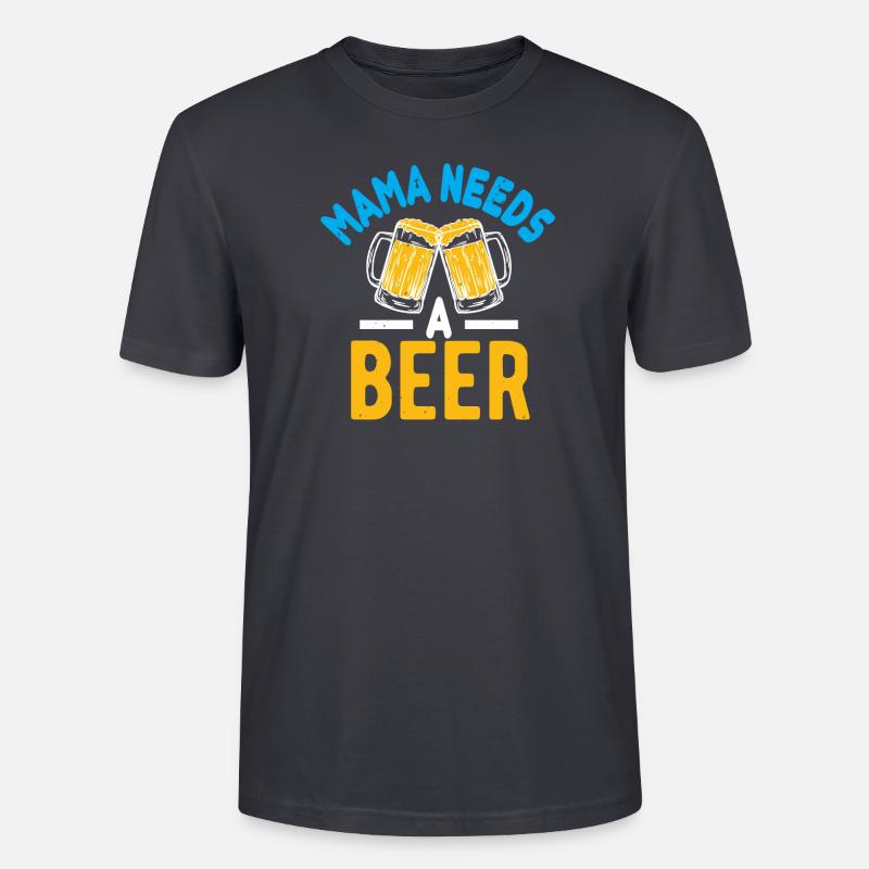 Mama needs a beer - Stanley/Stella CRAFTER Unisex Organic T-Shirt - India Ink Grey