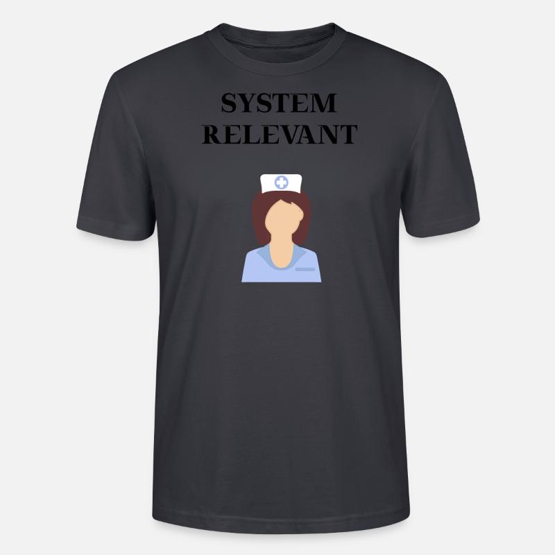 Krankenschwester Systemrelevant Geschenkidee - Stanley/Stella Unisex Bio-T-Shirt CRAFTER - Dunkles Graublau