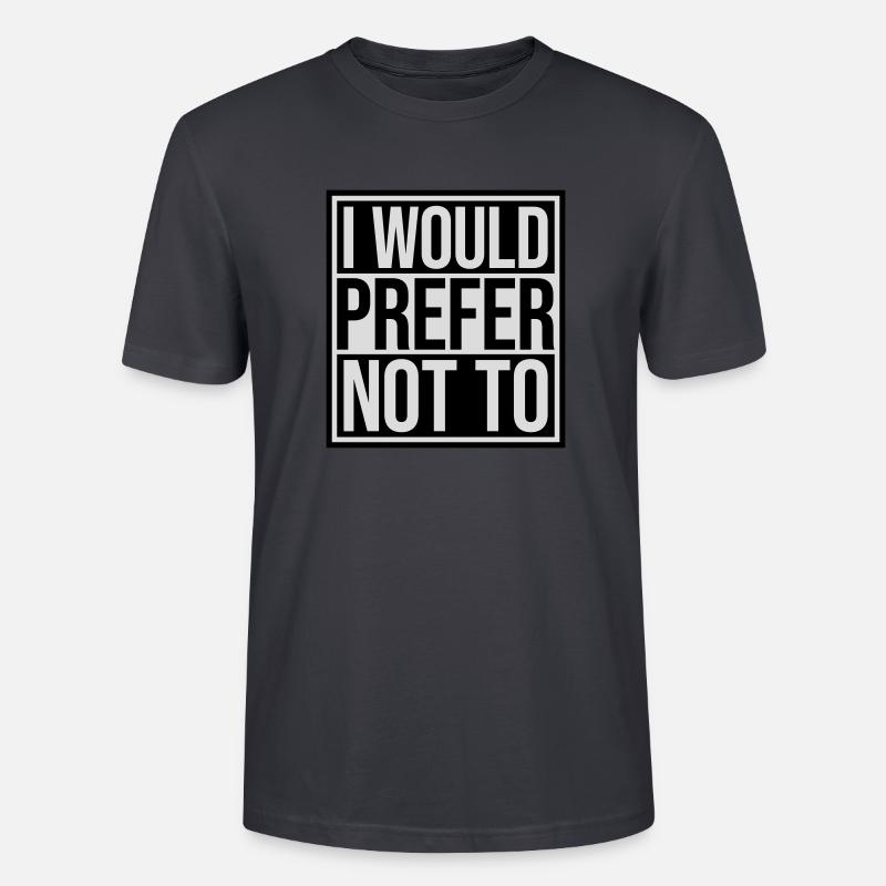 I prefer not to - Stanley/Stella Unisex Bio-T-Shirt CRAFTER - Dunkles Graublau