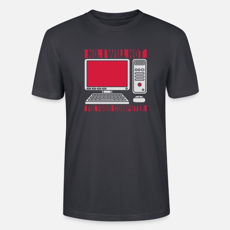 not fix your computer - Stanley/Stella Unisex Bio-T-Shirt CRAFTER - Dunkles Graublau