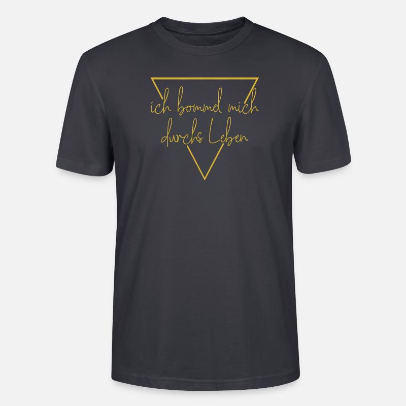 ICH BOMMEL MICH DURCHS LEBEN - Stanley/Stella Unisex Bio-T-Shirt CRAFTER - Dunkles Graublau