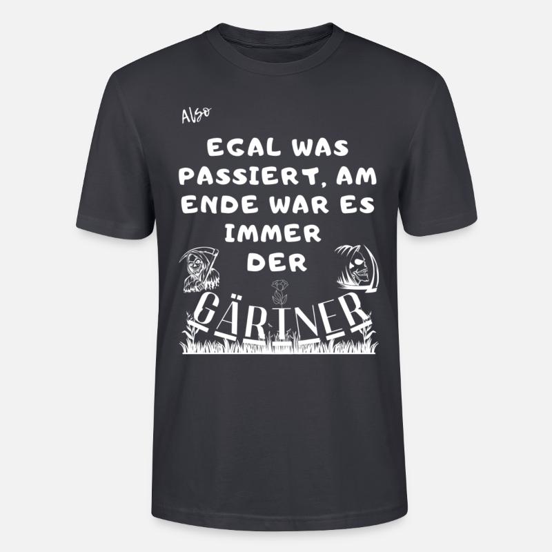 Der Gärtner war es - Stanley/Stella Unisex Bio-T-Shirt CRAFTER - Dunkles Graublau