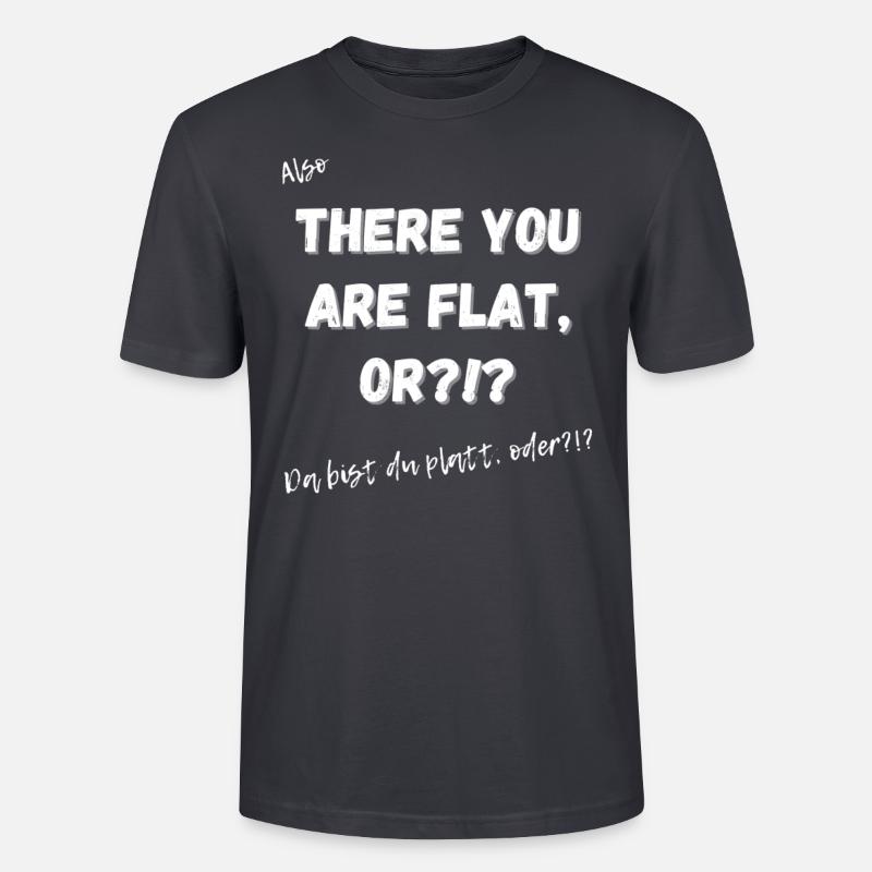 Da bist du platt?!? - Stanley/Stella Unisex Bio-T-Shirt CRAFTER - Dunkles Graublau