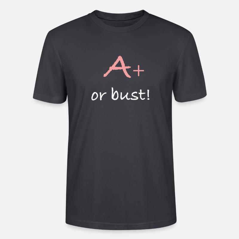 A+ ou buste! - T-shirt bio CRAFTER Stanley Stella Unisexe - bleu gris foncé