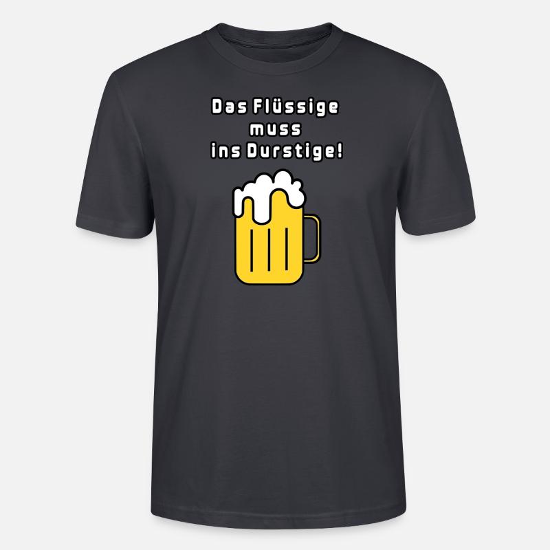Das Flüssige muss ins Durstige! - Stanley/Stella Unisex Bio-T-Shirt CRAFTER - Dunkles Graublau