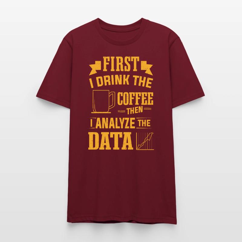 Drink Coffee Then Analyze Data Analytics Analyst Stanley/Stella CRAFTER Unisex Organic T-Shirt