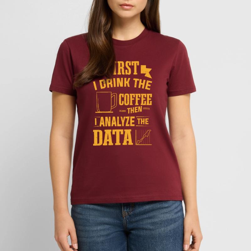 Drink Coffee Then Analyze Data Analytics Analyst Stanley/Stella CRAFTER Unisex Organic T-Shirt