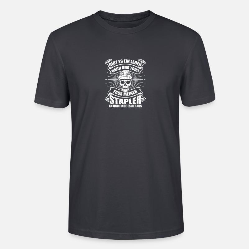 Stapler Staplerfahrer Gabelstaplerfahrer - Stanley/Stella Unisex Bio-T-Shirt CRAFTER - Dunkles Graublau