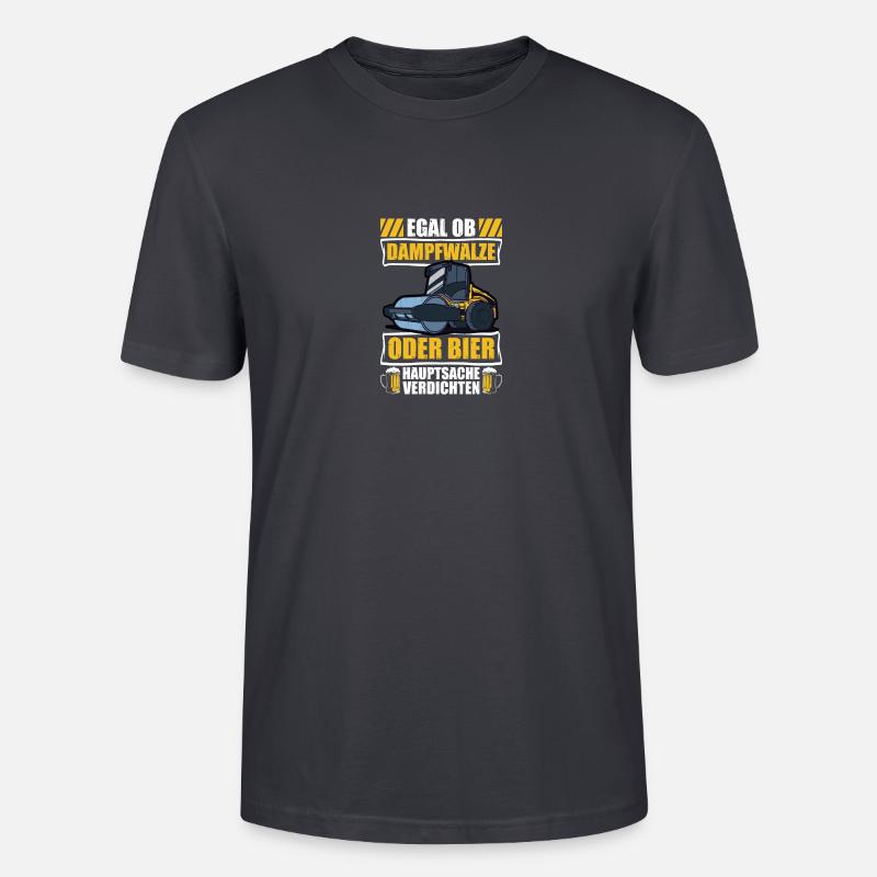 Dampfwalze oder Bier Straßenbauer Straßenwärter - Stanley/Stella Unisex Bio-T-Shirt CRAFTER - Dunkles Graublau